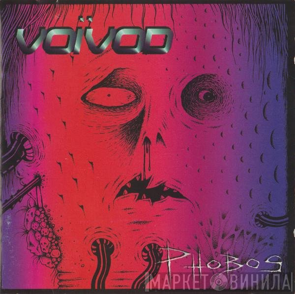 Voïvod  - Phobos