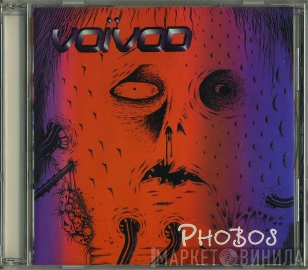 Voïvod  - Phobos