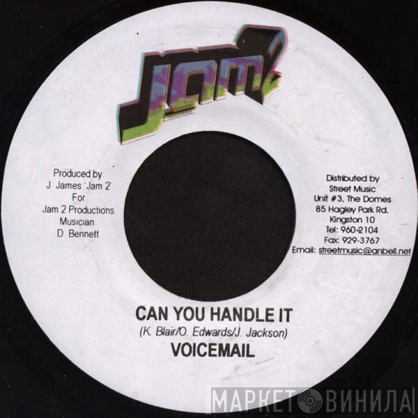 Voicemail, Xsytement - Can You Handle It / A Who Dem