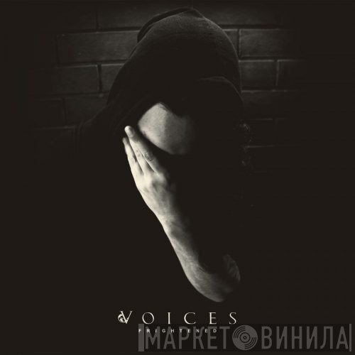 Voices  -  Frightened