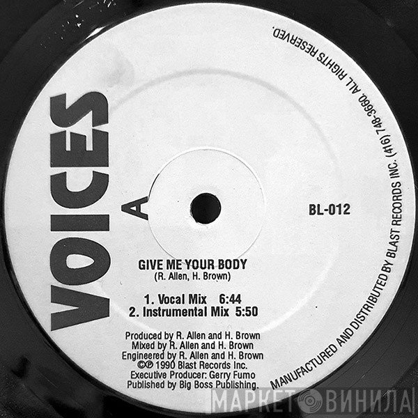 Voices  - Give Me Your Body