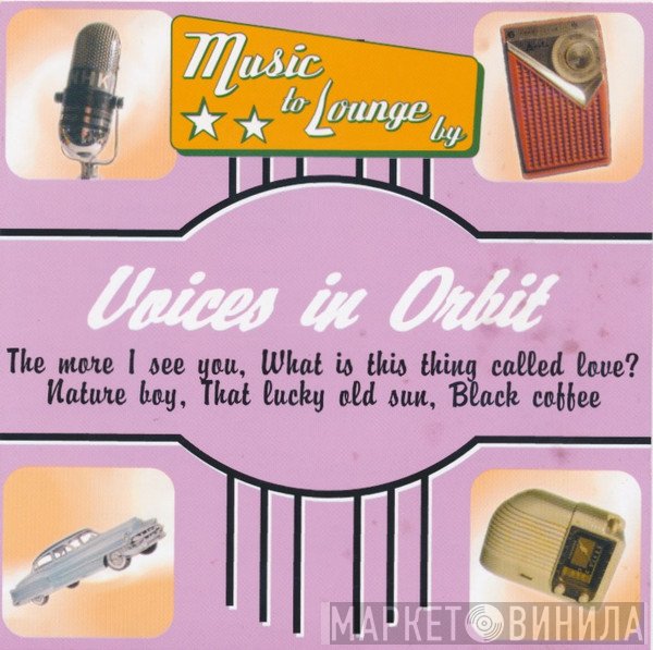  - Voices In Orbit