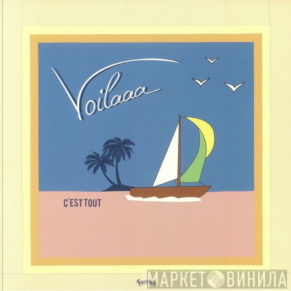 Voilaaa - C'est Tout