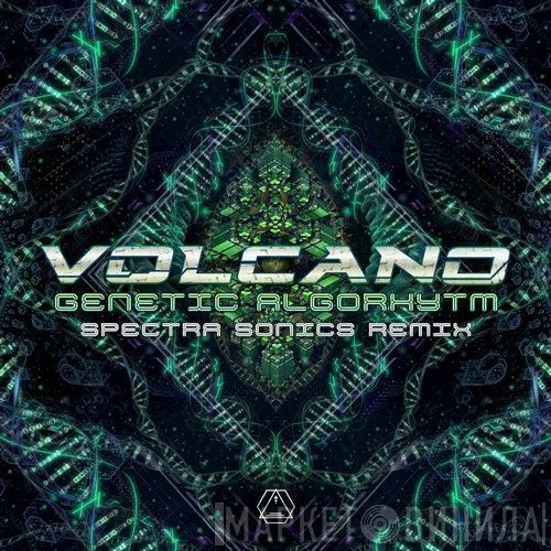 Volcano   - Genetic Algorithm (Spectra Sonics Remix)