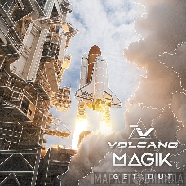 Volcano , Magik   - Get Out