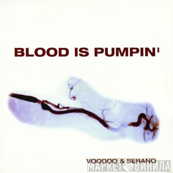 VooDoo & Serano - Blood Is Pumpin'