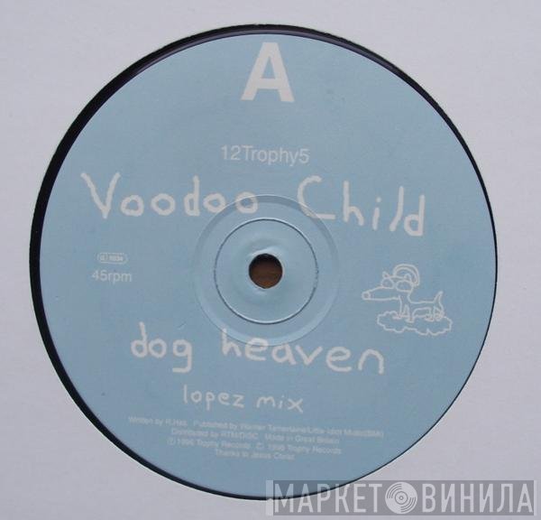 Voodoo Child - Dog Heaven