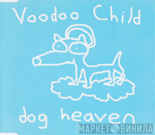 Voodoo Child  - Dog Heaven