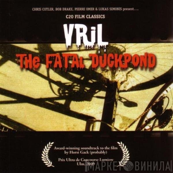 Vril  - The Fatal Duckpond
