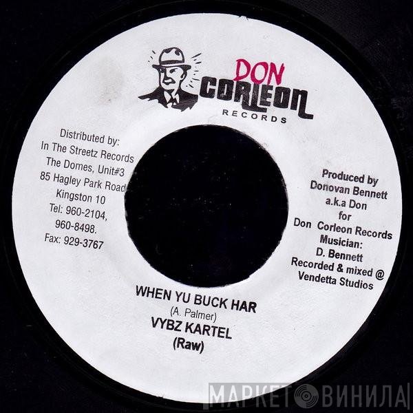 Vybz Kartel - When Yu Buck Har