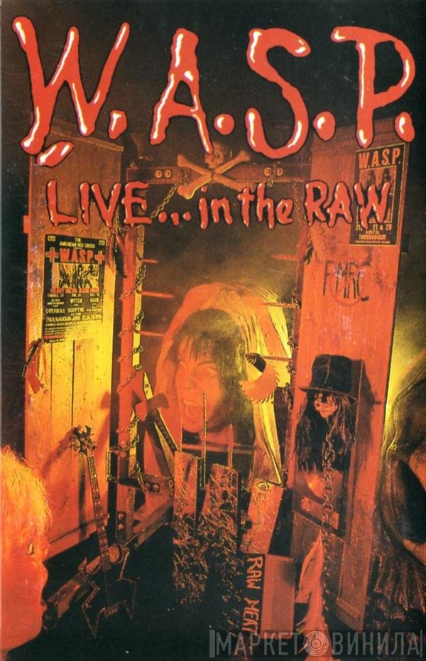 W.A.S.P. - Live... In The Raw