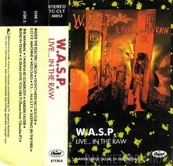 W.A.S.P.  - Live... In The Raw