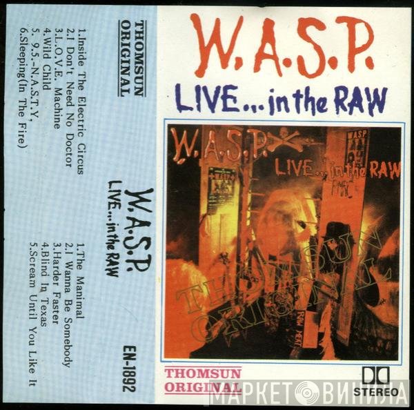 W.A.S.P.  - Live... In The Raw