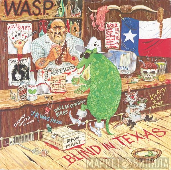 W.A.S.P.  - Blind In Texas