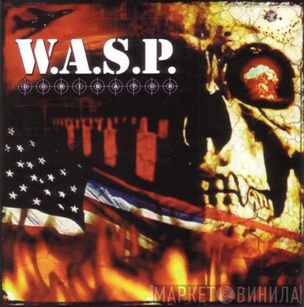 W.A.S.P.  - Dominator