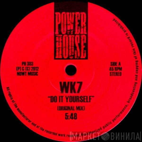 WK7 / Head High - Do It Yourself (Original Mix) / Rave (Dirt Mix)