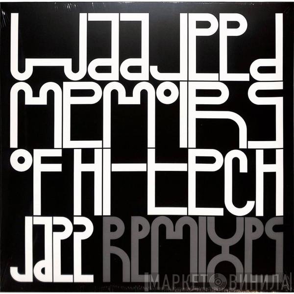 Waajeed - Memoirs Of Hi-Tech Jazz (Remixes)