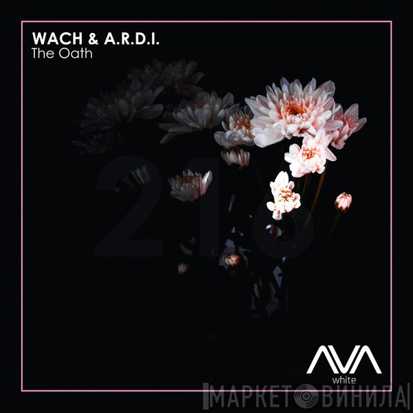 Wach  & A.R.D.I.  - The Oath