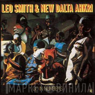Wadada Leo Smith & New Dalta Ahkri  - Go In Numbers