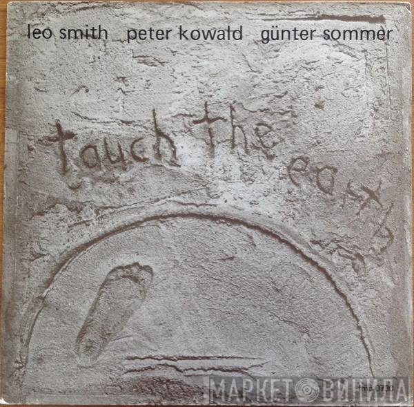 Wadada Leo Smith, Peter Kowald, Günter Sommer  - Touch The Earth