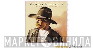Waddie Mitchell - Lone Driftin' Rider