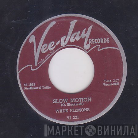 Wade Flemons - Slow Motion / Walking By The River