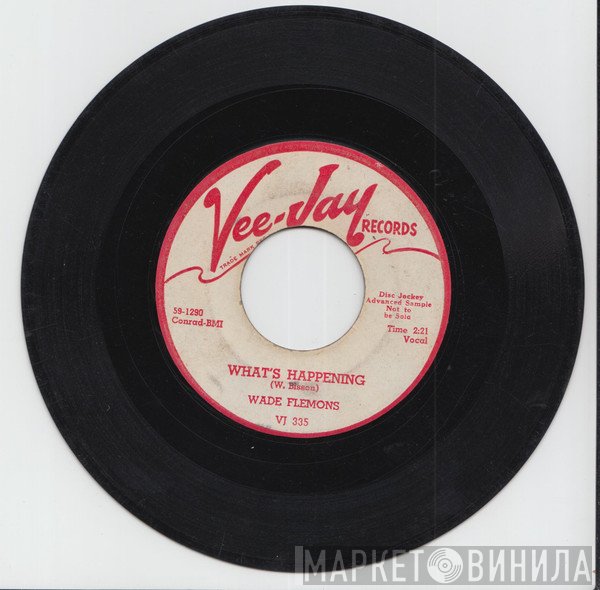 Wade Flemons - What's Happening / Good Nite, It's Time To Go
