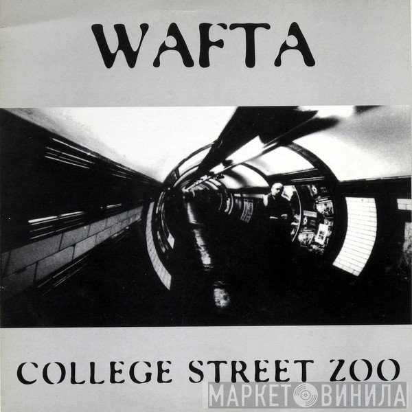 Wafta - College Street Zoo