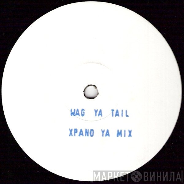 Wag Ya Tail - Xpand Ya Mix