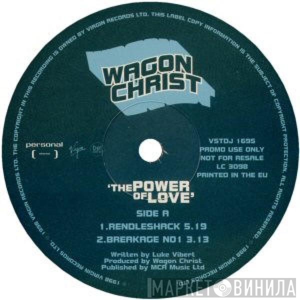 Wagon Christ - The Power Of Love