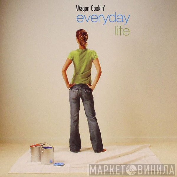 Wagon Cookin' - Everyday Life
