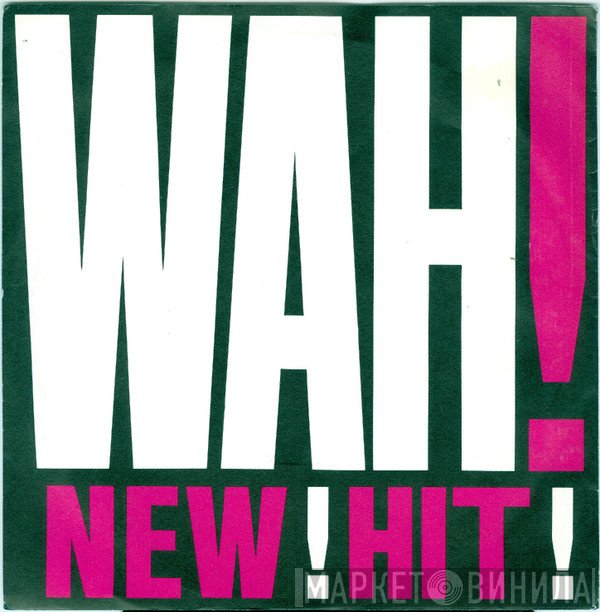 Wah!  - Somesay