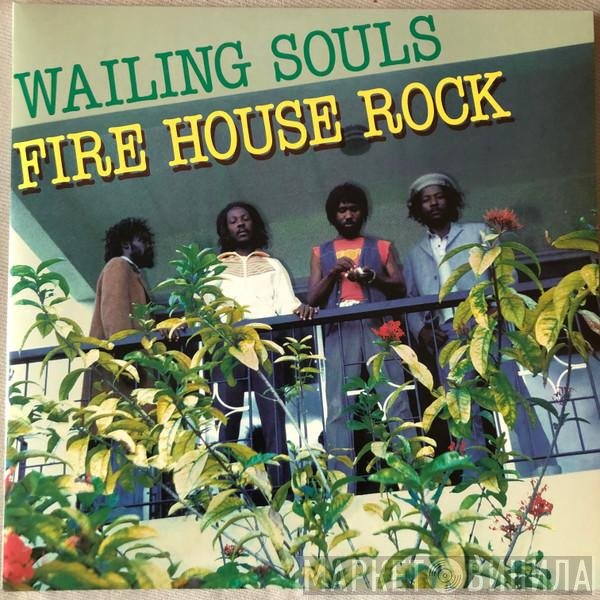 Wailing Souls - Fire House Rock
