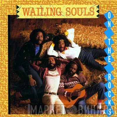 Wailing Souls  - On The Rocks