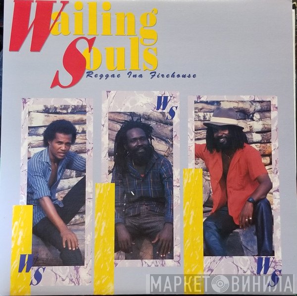 Wailing Souls  - Reggae Ina Firehouse