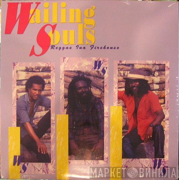Wailing Souls  - Reggae Ina Firehouse