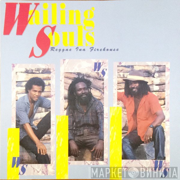 Wailing Souls  - Reggae Ina Firehouse