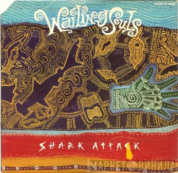 Wailing Souls  - Shark Attack