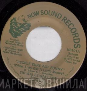 Wales Wallace - People Sure Act Funny / Why Should We Stay Together