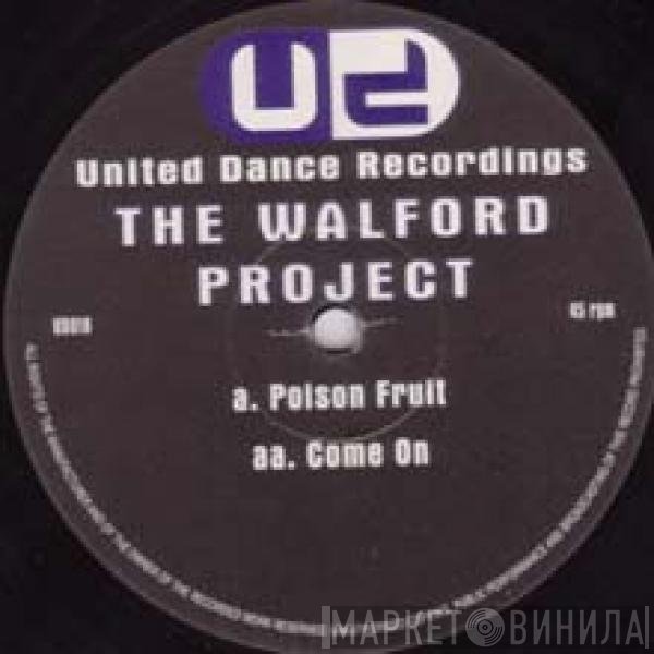 Walford Project - Poison Fruit / Come On