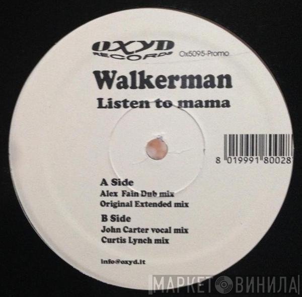 Walkerman - Listen To Mama