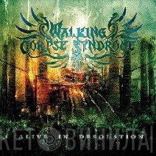 Walking Corpse Syndrome  - Alive In Desolation
