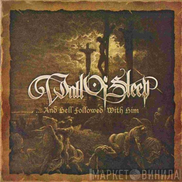 Wall Of Sleep  - ...And Hell Followed With Him