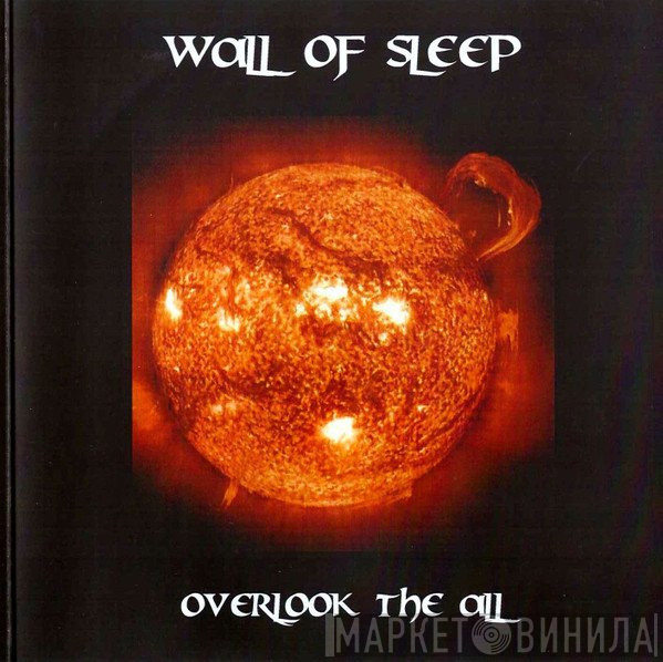 Wall Of Sleep  - Overlook The All
