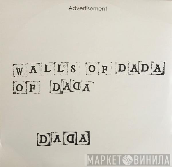 Walls Of Dada - Dada