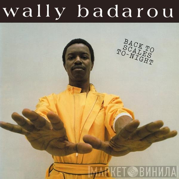 Wally Badarou - Back To Scales To-Night