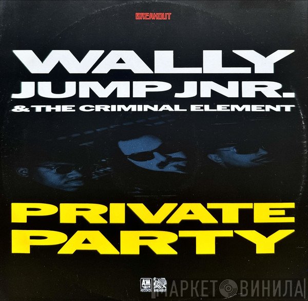 Wally Jump Jr &amp; The Criminal Element - Private Party
