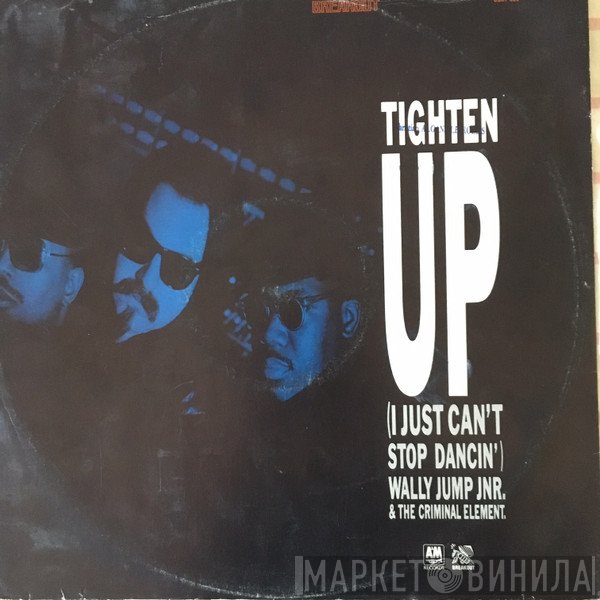 Wally Jump Jr & The Criminal Element - Tighten Up (I Just Can't Stop Dancin')