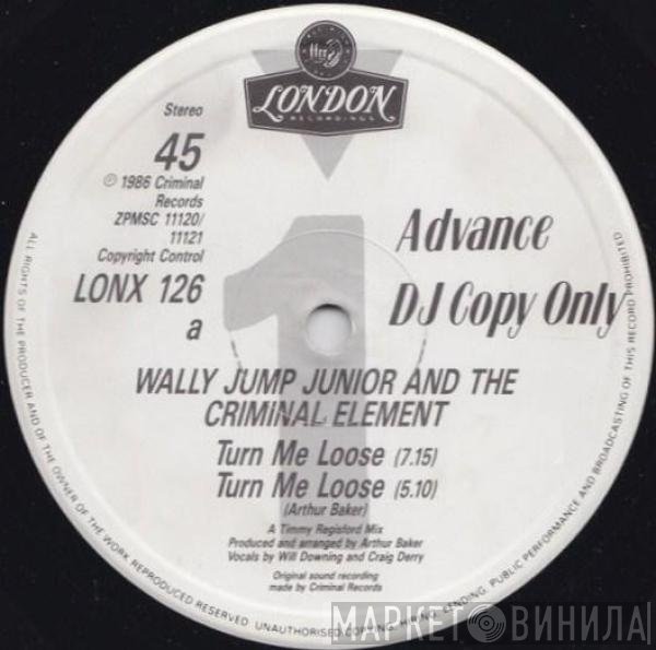 Wally Jump Jr &amp; The Criminal Element - Turn Me Loose