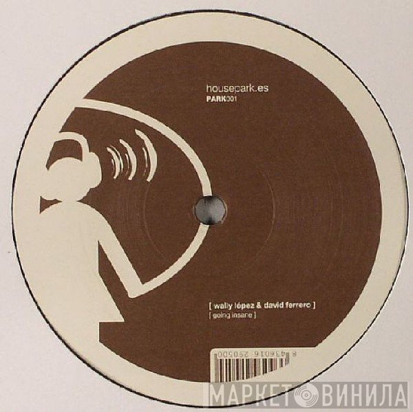 Wally Lopez, David Ferrero - Going Insane